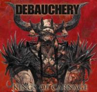 DEBAUCHERY - Kings of carnage 2CD