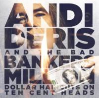 DERIS ANDI and BAD BANKERS - Million dollar haircuts 2CD