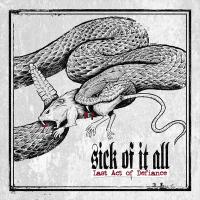 SICK OF IT ALL - Last acts of defiance 