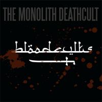 MONOLITH DEATHCULT - Bloodcults