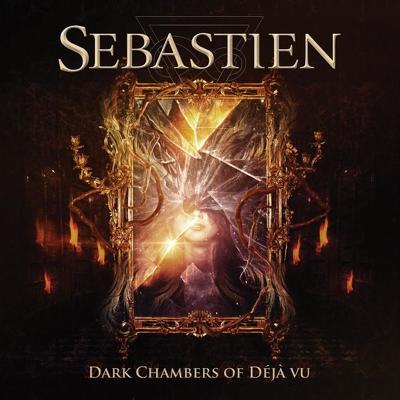 SEBASTIEN - Dark chambers of deja-vu