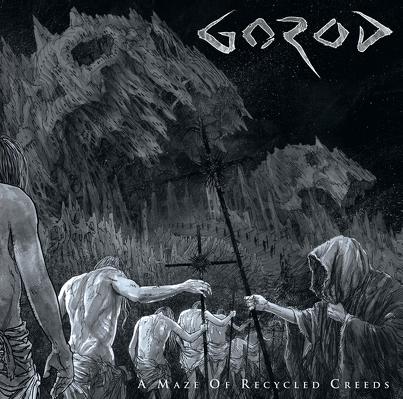 GOROD- A maze of recycled creeds