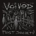 VOIVOD - Post society MINI CD