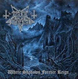 DARK FUNERAL - Where shadows forever reign