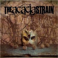 ACACIA STRAIN - The dead walk