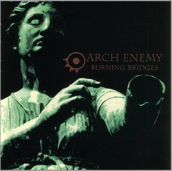 ARCH ENEMY - Burning bridges