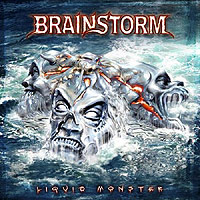 BRAINSTORM - Liquid monster