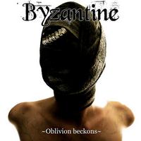 BYZANTINE - Oblivion Beckons