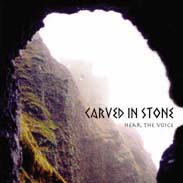 CARVED IN STONE - Hear the voice