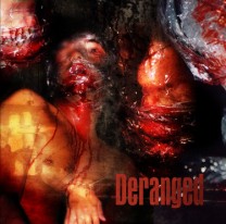DERANGED - Deranged