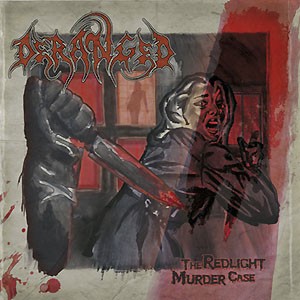 DERANGED - Red light murder