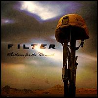 FILTER - Anthems for the damned