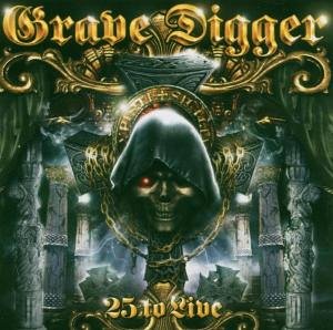 GRAVE DIGGER - 25 to live