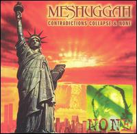 MESHUGGAH - Contradiction collapse/None
