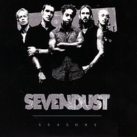 SEVENDUST - Seasons