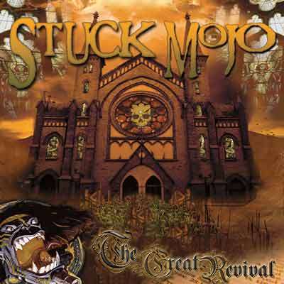 STUCK MOJO - Great Revival