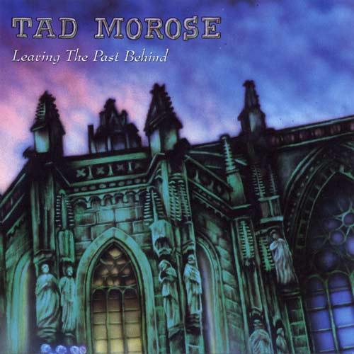 TAD MOROSE - Leaving the past behind