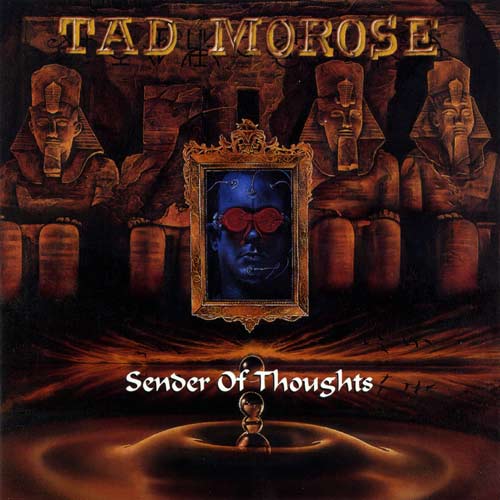 TAD MOROSE - Sender of thoughts
