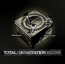 TOTAL DEVASTATION - Reclusion